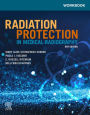 Workbook for Radiation Protection in Medical Radiography - E-Book: Workbook for Radiation Protection in Medical Radiography - E-Book