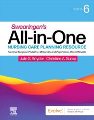 Title: Swearingen's All-in-One Nursing Care Planning Resource: Medical-Surgical, Pediatric, Maternity, and Psychiatric-Mental Health, Author: Julie S. Snyder MSN