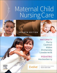 Title: Maternal Child Nursing Care - E-Book: Maternal Child Nursing Care - E-Book, Author: Shannon E. Perry RN