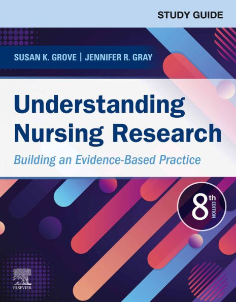 Study Guide for Understanding Nursing Research E-Book: Study Guide for Understanding Nursing Research E-Book