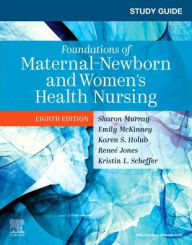Title: Study Guide for Foundations of Maternal-Newborn and Women's Health Nursing, Author: Sharon Smith Murray MSN