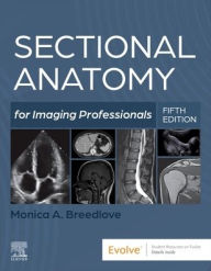 Title: Sectional Anatomy for Imaging Professionals, Author: Monica Breedlove M.Ed.