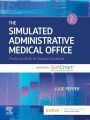 The Simulated Administrative Medical Office - E-Book: The Simulated Administrative Medical Office - E-Book