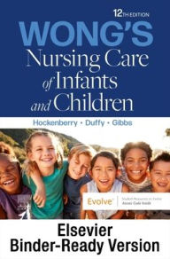 Title: Wong's Nursing Care of Infants and Children - Binder Ready, Author: Marilyn J. Hockenberry PhD