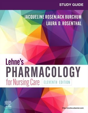 Study Guide for Lehne's Pharmacology Nursing Care