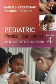 Title: Pediatric Physical Examination: An Illustrated Handbook, Author: Karen G. Duderstadt PhD
