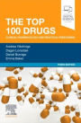 The Top 100 Drugs: Clinical Pharmacology and Practical Prescribing