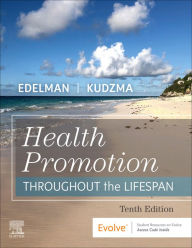 Title: Health Promotion Throughout the Life Span - E-Book: Health Promotion Throughout the Life Span - E-Book, Author: Carole Lium Edelman MSN