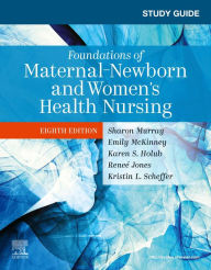 Title: Study Guide for Foundations of Maternal-Newborn and Women's Health Nursing - E-Book, Author: Sharon Smith Murray MSN