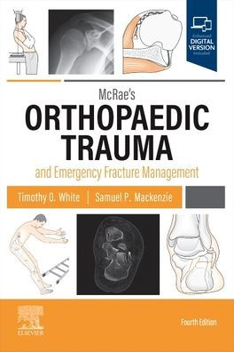 McRae's Orthopaedic Trauma and Emergency Fracture Management
