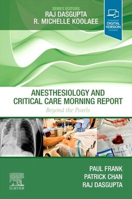 Anesthesiology and Critical Care Morning Report: Beyond the Pearls