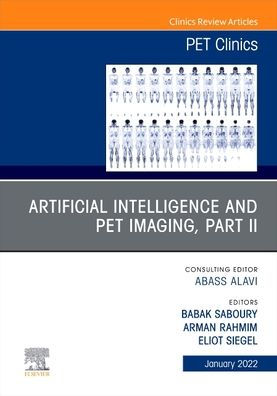 Artificial Intelligence and PET Imaging, Part 2, An Issue of Clinics