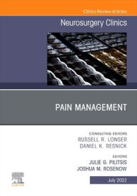 Title: Pain Management, An Issue of Neurosurgery Clinics of North America, Author: Joshua M. Rosenow MD