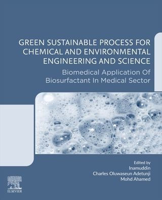 Green Sustainable Process for Chemical and Environmental Engineering Science: Biomedical Application of Biosurfactant Medical Sector