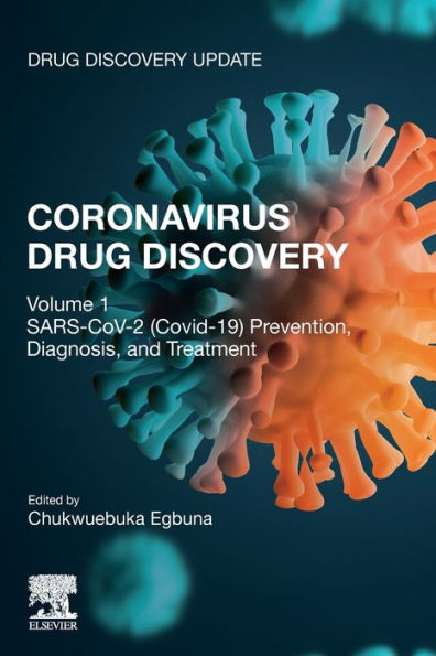 Coronavirus Drug Discovery: Volume 1: SARS-CoV-2 (COVID-19) Prevention, Diagnosis, and Treatment