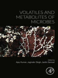Title: Volatiles and Metabolites of Microbes, Author: Joginder Singh Panwar Ph.D.