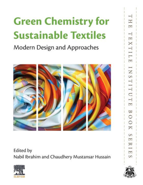 Green Chemistry for Sustainable Textiles: Modern Design and Approaches