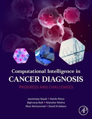 Computational Intelligence Cancer Diagnosis: Progress and Challenges