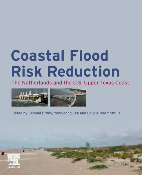 Coastal Flood Risk Reduction: the Netherlands and U.S. Upper Texas Coast