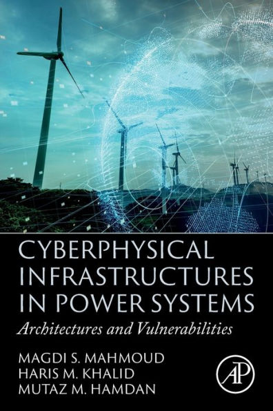 Cyberphysical Infrastructures Power Systems: Architectures and Vulnerabilities