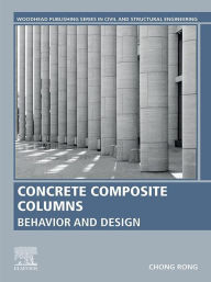 Title: Concrete Composite Columns: Behavior and Design, Author: Chong Rong