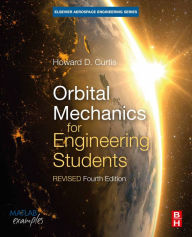 Title: Orbital Mechanics for Engineering Students: Revised Reprint, Author: Howard D. Curtis Ph.D.