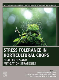 Title: Stress Tolerance in Horticultural Crops: Challenges and Mitigation Strategies, Author: Ajay Kumar Ph.D.