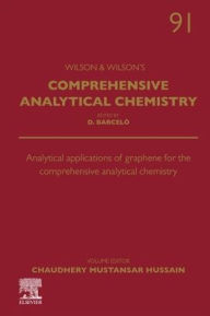 Title: Analytical Applications of Graphene for Comprehensive Analytical Chemistry, Author: Chaudhery Mustansar Hussain PhD