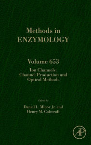 Title: Ion Channels: Channel Production and Optical Methods, Author: Daniel L. Minor