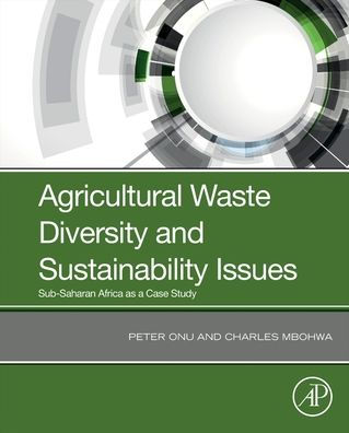 Agricultural Waste Diversity and Sustainability Issues: Sub-Saharan Africa as a Case Study