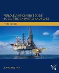 Title: Petroleum Engineer's Guide to Oil Field Chemicals and Fluids, Author: Johannes Fink