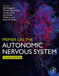 Title: Primer on the Autonomic Nervous System, Author: Italo Biaggioni