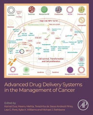 Title: Advanced Drug Delivery Systems in the Management of Cancer, Author: Kamal Dua PhD