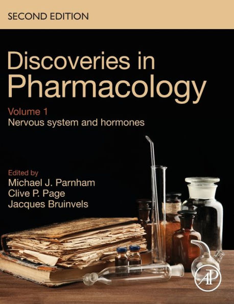 Discoveries Pharmacology - Volume 1 Nervous System and Hormones