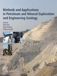 Title: Methods and Applications in Petroleum and Mineral Exploration and Engineering Geology, Author: Said Gaci