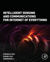 Title: Intelligent Sensing and Communications for Internet of Everything, Author: Zhengyu Zhu