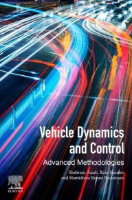 Title: Vehicle Dynamics and Control: Advanced Methodologies, Author: Shahram Azadi