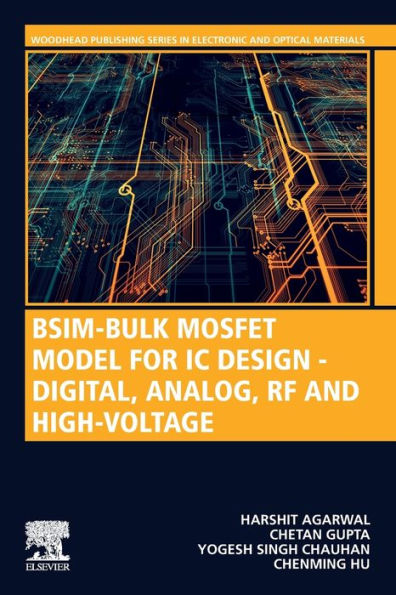 BSIM-Bulk MOSFET Model for IC Design - Digital, Analog, RF and High-Voltage