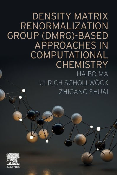 Density Matrix Renormalization Group (DMRG)-based Approaches in Computational Chemistry