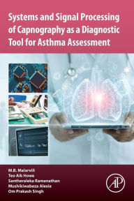 Title: Systems and Signal Processing of Capnography as a Diagnostic Tool for Asthma Assessment, Author: M. B. Malarvili