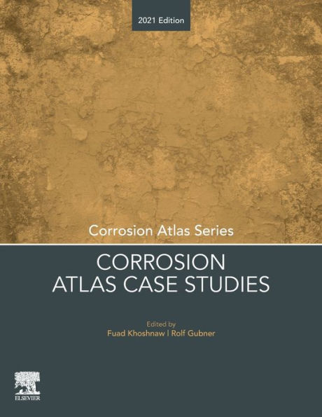 Corrosion Atlas Case Studies: 2021 Edition