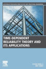 Time-Dependent Reliability Theory and Its Applications