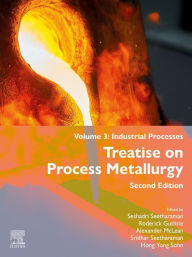 Title: Treatise on Process Metallurgy: Volume 3: Industrial Processes, Author: Roderick Guthrie