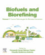 Biofuels and Biorefining: Volume 1: Current Technologies for Biomass Conversion
