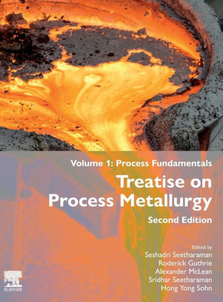 Treatise on Process Metallurgy: Volume 1: Process Fundamentals
