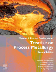 Title: Treatise on Process Metallurgy: Volume 1: Process Fundamentals, Author: Roderick Guthrie