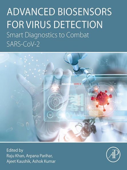 Advanced Biosensors for Virus Detection: Smart Diagnostics to Combat SARS-CoV-2