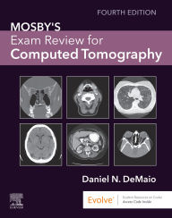 Title: Mosby's Exam Review for Computed Tomography - E-Book: Mosby's Exam Review for Computed Tomography - E-Book, Author: RT(R)(CT)(ARRT) DeMaio MEd