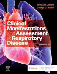 Title: Clinical Manifestations and Assessment of Respiratory Disease, Author: Terry Des Jardins MEd