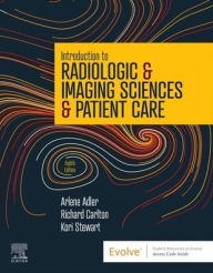 Title: Introduction to Radiologic & Imaging Sciences & Patient Care, Author: Arlene M. Adler MEd